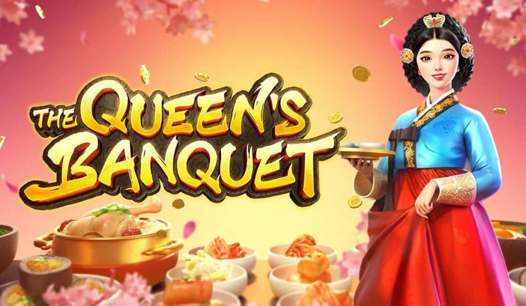 ลิ้มรสชาติแห่งโชคลาภ The Queen's Banquet เกมสล็อต ณ ราชสำนักตะวันออก